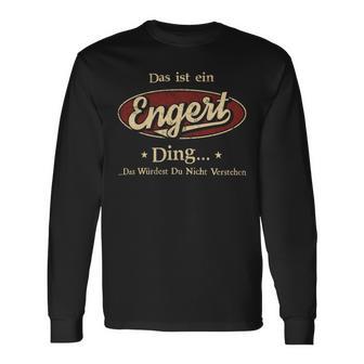 Das Ist Ein Engert Ding Das Würdest Du Nicht Verstehen Engert Name Langarmshirts - Geschenkecke