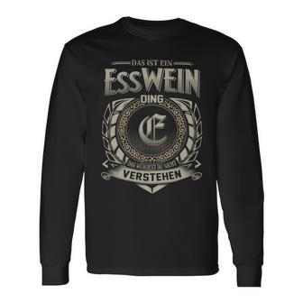 Das Ist Ein Esswein Ding Esswein Name Langarmshirts - Geschenkecke