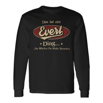 Das Ist Ein Evert Ding Das Würdest Du Nicht Verstehen Evert Name Langarmshirts - Geschenkecke