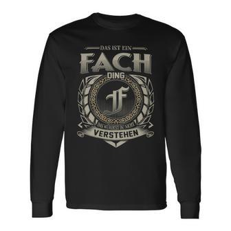 Das Ist Ein Fach Ding Fach Name Langarmshirts - Geschenkecke