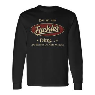 Das Ist Ein Fackler Ding Das Würdest Du Nicht Verstehen Fackler Name Langarmshirts - Geschenkecke