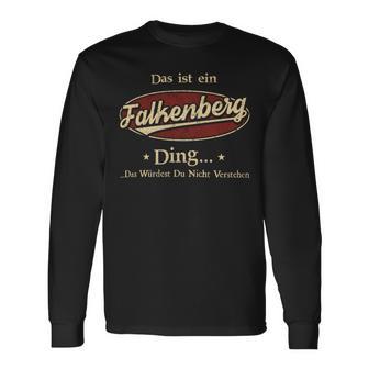 Das Ist Ein Falkenberg Ding Das Würdest Du Nicht Verstehen Falkenberg Name Langarmshirts - Geschenkecke