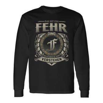 Das Ist Ein Fehr Ding Fehr Name Langarmshirts - Geschenkecke