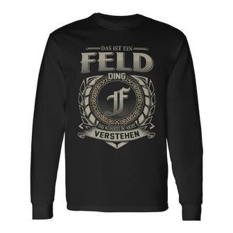 Das Ist Ein Feld Ding Feld Name Langarmshirts - Geschenkecke