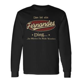 Das Ist Ein Fernandes Ding Das Würdest Du Nicht Verstehen Fernandes Name Langarmshirts - Geschenkecke