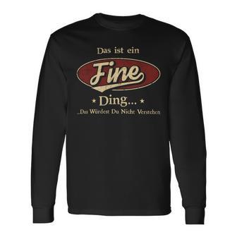 Das Ist Ein Fine Ding Das Würdest Du Nicht Verstehen Fine Name Langarmshirts - Geschenkecke