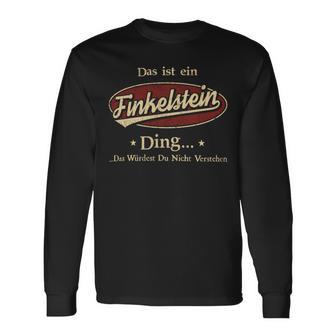 Das Ist Ein Finkelstein Ding Das Würdest Du Nicht Verstehen Finkelstein Name Langarmshirts - Geschenkecke