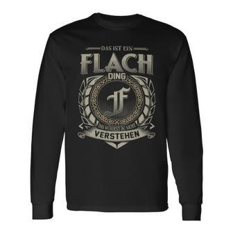 Das Ist Ein Flach Ding Flach Name Langarmshirts - Geschenkecke