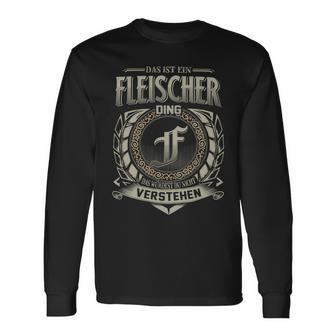 Das Ist Ein Fleischer Ding Fleischer Name Langarmshirts - Geschenkecke