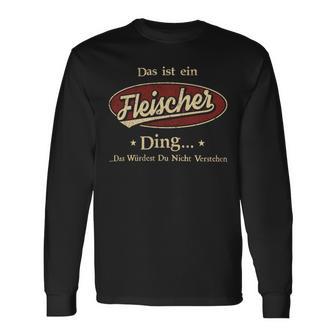 Das Ist Ein Fleischer Ding Das Würdest Du Nicht Verstehen Fleischer Name Langarmshirts - Geschenkecke