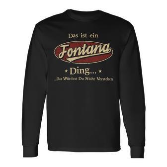 Das Ist Ein Fontana Ding Das Würdest Du Nicht Verstehen Fontana Name Langarmshirts - Geschenkecke