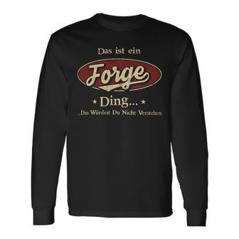 Das Ist Ein Forge Ding Das Würdest Du Nicht Verstehen Forge Name Langarmshirts - Geschenkecke