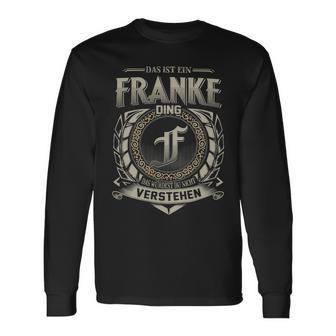 Das Ist Ein Franke Ding Franke Name Langarmshirts - Geschenkecke