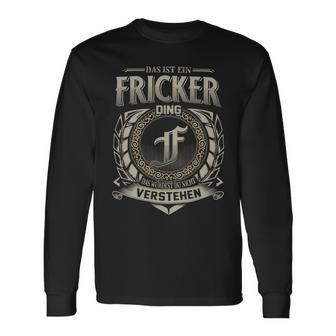 Das Ist Ein Fricker Ding Fricker Name Langarmshirts - Geschenkecke