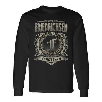 Das Ist Ein Friedrichsen Ding Friedrichsen Name Langarmshirts - Geschenkecke