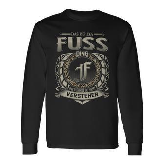 Das Ist Ein Fuss Ding Fuss Name Langarmshirts - Geschenkecke