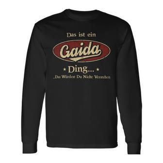 Das Ist Ein Gaida Ding Das Würdest Du Nicht Verstehen Gaida Name Langarmshirts - Geschenkecke