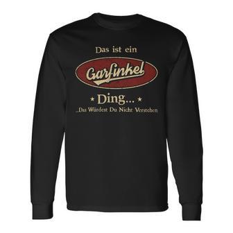 Das Ist Ein Garfinkel Ding Das Würdest Du Nicht Verstehen Garfinkel Name Langarmshirts - Geschenkecke