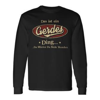 Das Ist Ein Gerdes Ding Das Würdest Du Nicht Verstehen Gerdes Name Langarmshirts - Geschenkecke