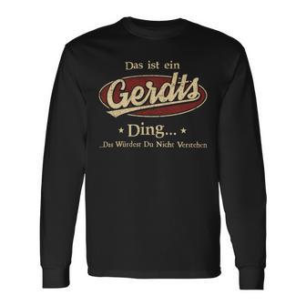 Das Ist Ein Gerdts Ding Das Würdest Du Nicht Verstehen Gerdts Name Langarmshirts - Geschenkecke