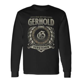 Das Ist Ein Gerhold Ding Gerhold Name Langarmshirts - Geschenkecke