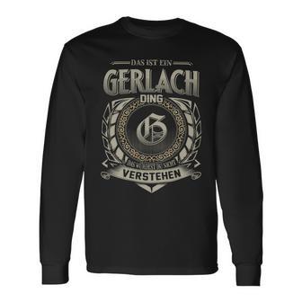 Das Ist Ein Gerlach Ding Gerlach Name Langarmshirts - Geschenkecke