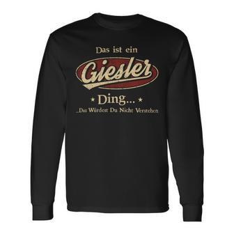 Das Ist Ein Giesler Ding Das Würdest Du Nicht Verstehen Giesler Name Langarmshirts - Geschenkecke