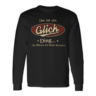 Das Ist Ein Glick Ding Das Würdest Du Nicht Verstehen Glick Name Langarmshirts - Geschenkecke