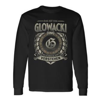 Das Ist Ein Glowacki Ding Glowacki Name Langarmshirts - Geschenkecke