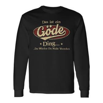 Das Ist Ein Goede Ding Das Würdest Du Nicht Verstehen Goede Name Langarmshirts - Geschenkecke