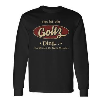 Das Ist Ein Goltz Ding Das Würdest Du Nicht Verstehen Goltz Name Langarmshirts - Geschenkecke