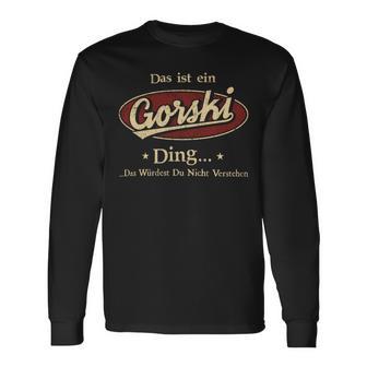 Das Ist Ein Gorski Ding Das Würdest Du Nicht Verstehen Gorski Name Langarmshirts - Geschenkecke