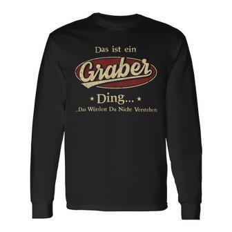 Das Ist Ein Graber Ding Das Würdest Du Nicht Verstehen Graber Name Langarmshirts - Geschenkecke