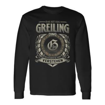 Das Ist Ein Greiling Ding Greiling Name Langarmshirts - Geschenkecke