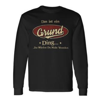 Das Ist Ein Grund Ding Das Würdest Du Nicht Verstehen Grund Name Langarmshirts - Geschenkecke