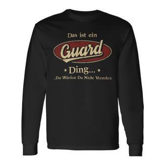 Das Ist Ein Guard Ding Das Würdest Du Nicht Verstehen Guard Name Langarmshirts - Geschenkecke