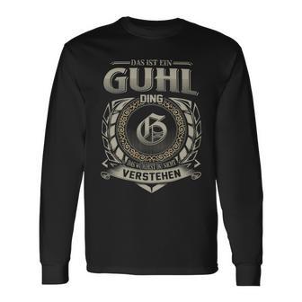 Das Ist Ein Guhl Ding Guhl Name Langarmshirts - Geschenkecke