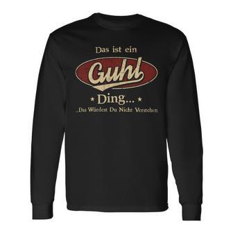 Das Ist Ein Guhl Ding Das Würdest Du Nicht Verstehen Guhl Name Langarmshirts - Geschenkecke