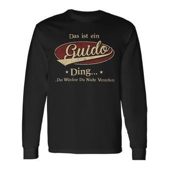 Das Ist Ein Guido Ding Das Würdest Du Nicht Verstehen Guido Name Langarmshirts - Geschenkecke