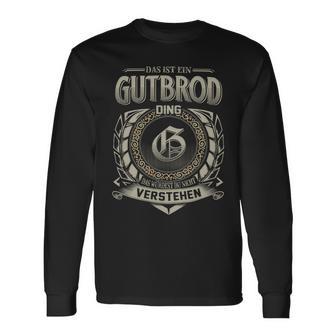 Das Ist Ein Gutbrod Ding Gutbrod Name Langarmshirts - Geschenkecke