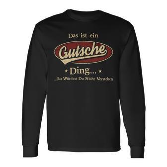 Das Ist Ein Gutsche Ding Das Würdest Du Nicht Verstehen Gutsche Name Langarmshirts - Geschenkecke