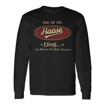 Das Ist Ein Haase Ding Das Würdest Du Nicht Verstehen Haase Name Langarmshirts - Geschenkecke