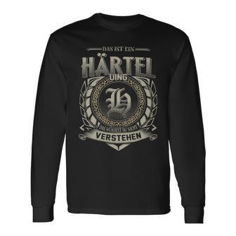 Das Ist Ein Haertel Ding Haertel Name Langarmshirts - Geschenkecke