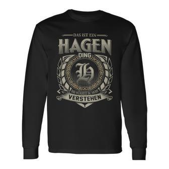 Das Ist Ein Hagen Ding Hagen Name Langarmshirts - Geschenkecke