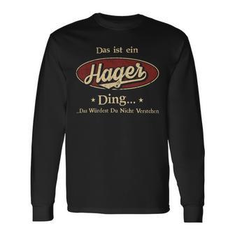 Das Ist Ein Hager Ding Das Würdest Du Nicht Verstehen Hager Name Langarmshirts - Geschenkecke