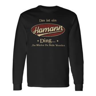 Das Ist Ein Hamann Ding Das Würdest Du Nicht Verstehen Hamann Name Langarmshirts - Geschenkecke