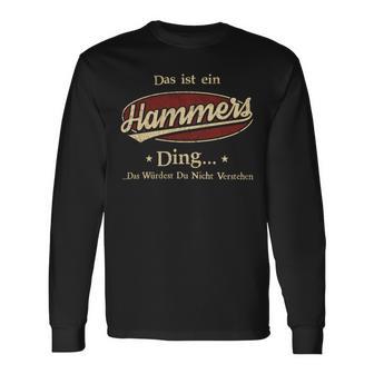 Das Ist Ein Hammers Ding Das Würdest Du Nicht Verstehen Hammers Name Langarmshirts - Geschenkecke