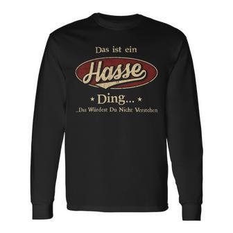 Das Ist Ein Hasse Ding Das Würdest Du Nicht Verstehen Hasse Name Langarmshirts - Geschenkecke