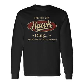 Das Ist Ein Hawk Ding Das Würdest Du Nicht Verstehen Hawk Name Langarmshirts - Geschenkecke