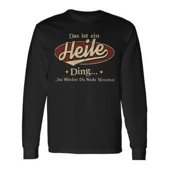 Das Ist Ein Heile Ding Das Würdest Du Nicht Verstehen Heile Name Langarmshirts - Geschenkecke